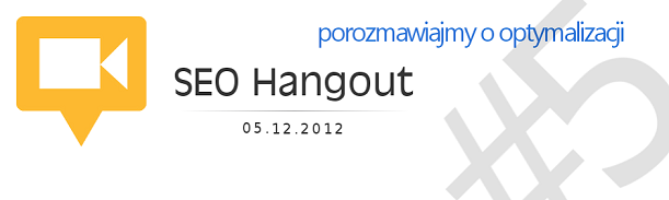 5# Polski SEO Hangout on Air – z punktu widzenia uczestnika