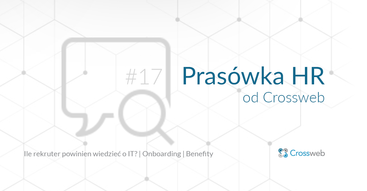 Prasówka HR od Crossweb #17