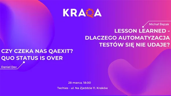 kraqa-62-dlaczego-automatyzacja-testow-sie-nie-udaje-czy-czeka-nas-qaexit